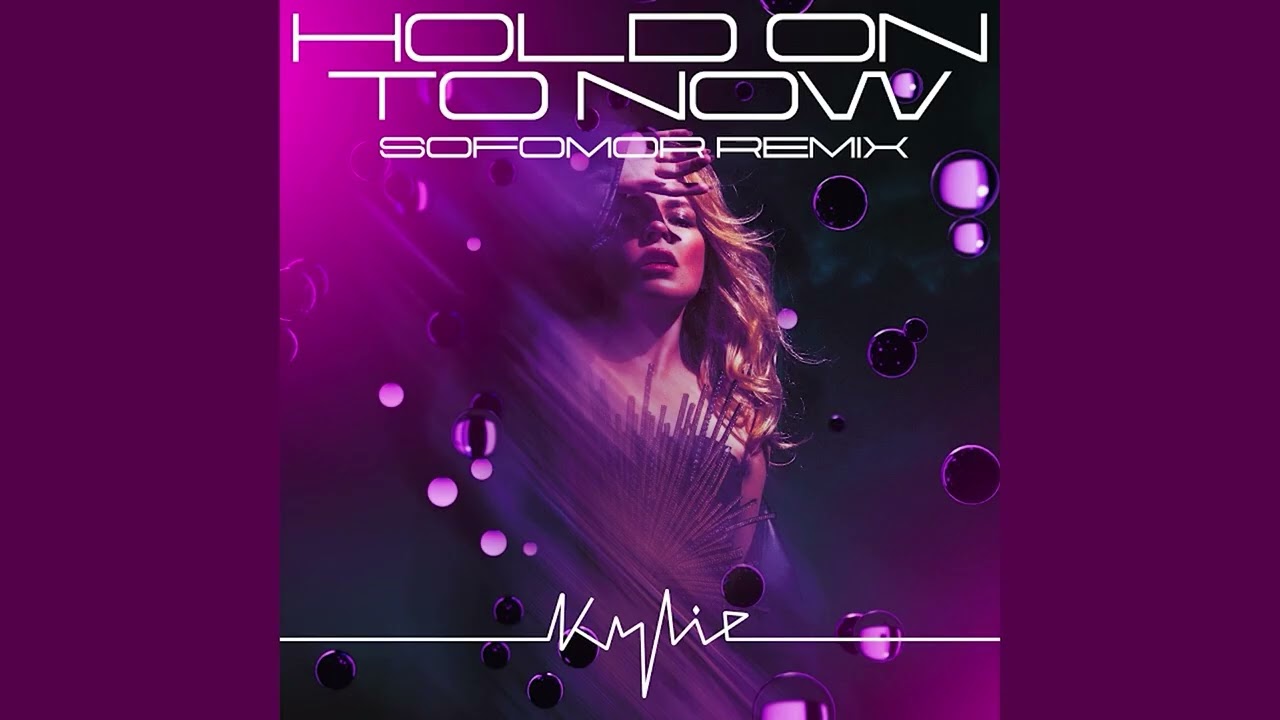Kylie Minogue - Hold On To Now (Sofomor Remix)