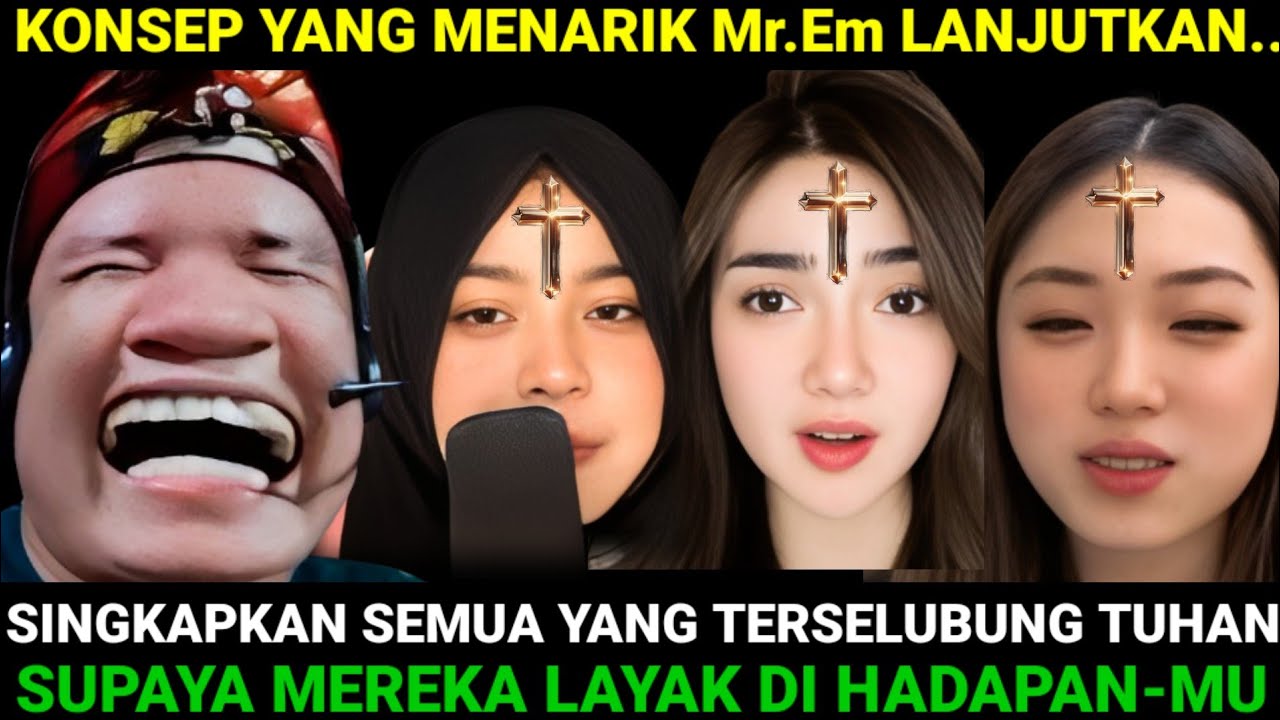 KONSEP YANG MENARIK Mr.Em‼️SingkapkannSemua Yang Terselubung Tuhan Agar Mereka Layak Di Hadapan-MU