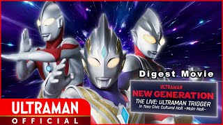 【LIVE STAGE】NEW GENERATION THE LIVE: ULTRAMAN TRIGGER in Saga -Special Digest Movie-