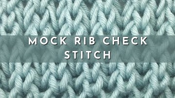 How to Knit the Mock Rib Check Stitch | Knitting Stitch Pattern | English Style