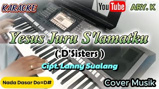 Yesus Juru S'lamatku (D'Sisters)