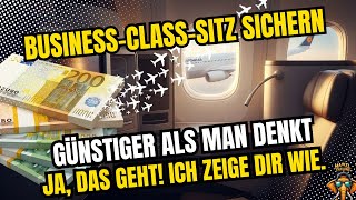✈️ Business Class zum MEGA Rabatt Preis – mit Hack mit Meilen! 😱🔥