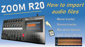 ZOOM R20  How to import audio files: mono and stereo .wav files with effects applied during mix down