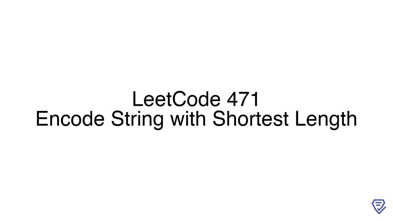 LeetCode 471: Encode String with Shortest Length - YouTube