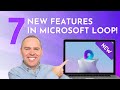 Stay in the Loop: 7 Exciting New Features in Microsoft Loop!