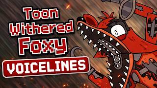 Toon Withered Foxy Voicelines [Bite By Night] [FANMADE]