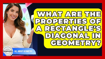 What Are The Properties Of A Rectangle