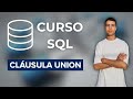 Curso SQL: Cláusula UNION