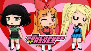 Keeping up with the powerpuff Girls || gachalife ||skit