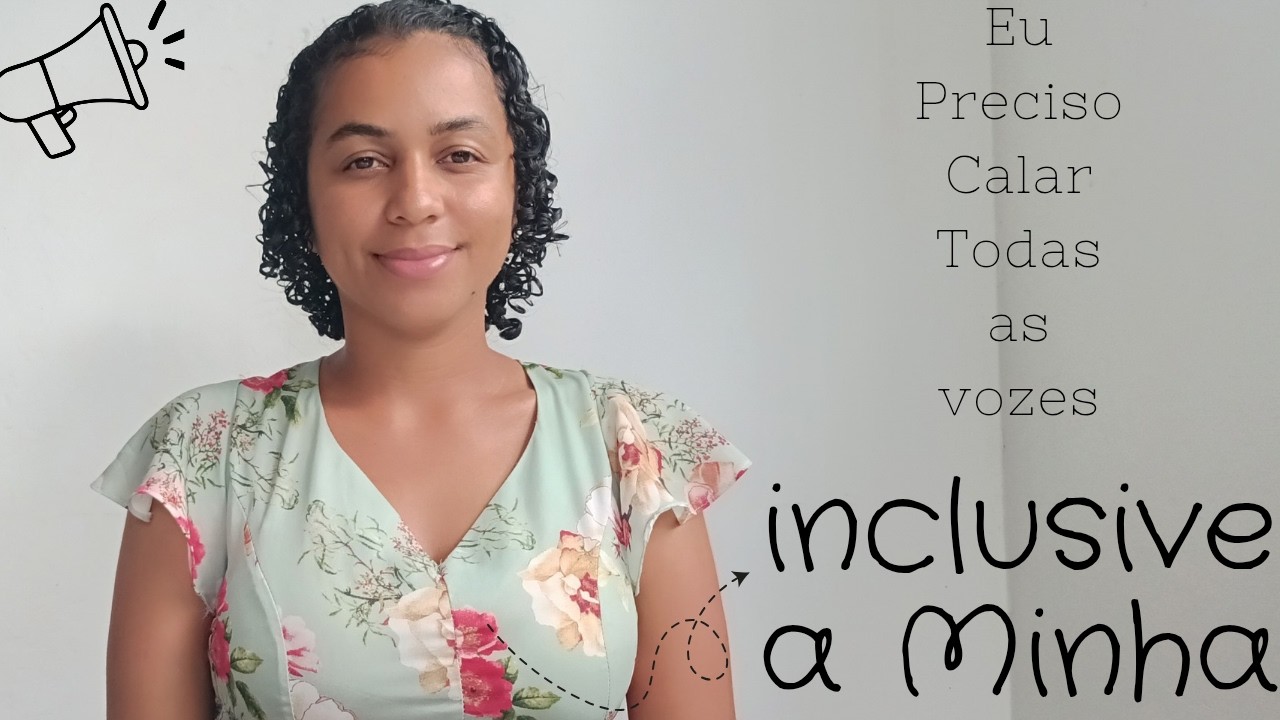 EU PRECISO CALAR TODAS AS VOZES INCLUSIVE A MINHA