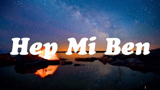 Ayaz Erdoğan - Hep Mi Ben (Sözleri/Lyrics)🎵 En iyi türk pop şarkıları 2022 Resimi