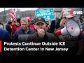 BREAKING: Protests Continue Outside ICE Detention Center in New Jersey | AC15