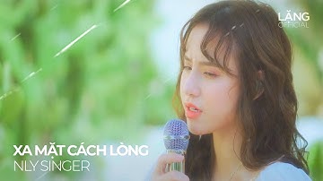 XA MẶT CÁCH LÒNG - N LY | OFFICIAL MUSIC VIDEO