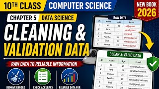 Data Cleaning and Validation | 10th Class Computer Science | Chapter 5 | New Book 2026