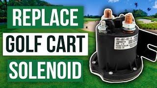 Replace Solenoid in Golf Cart