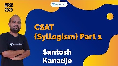 CSAT(Syllogism) Part 1 I Santosh Kanadje I MPSC 2020