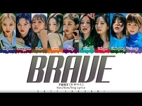 TWICE - 'BRAVE' Lyrics [Color Coded_Han_Rom_Eng]