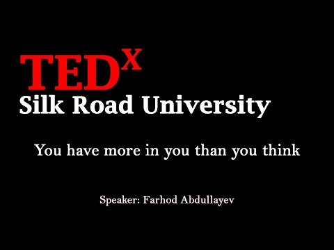You have more in you than you think l Farhod Abdullayev l TEDx Silk Road University