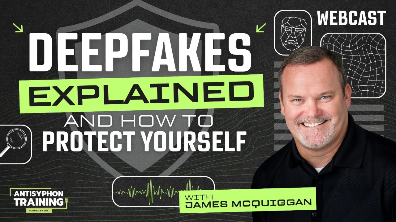 Deepfakes Explained & How to Protect Yourself w/ James McQuiggan