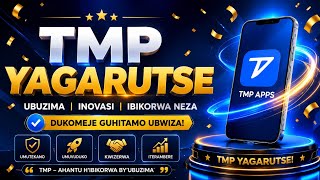 TMP YAGARUTSE! 🚀 Uburyo Bushya bwo Kwinjiza Amafaranga Online | Uko Wakoresha TMP Apps screenshot 2
