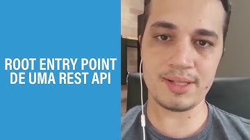 O que é e para que serve o Root Entry Point de uma REST API com HATEOAS?