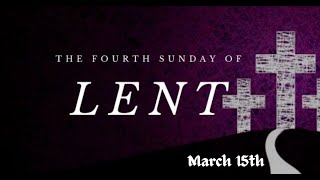 March 15th ~ Fourth Sunday in Lent