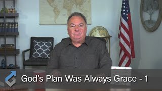 Grace Was Always God's Plan 1 - Student of the Word - 430