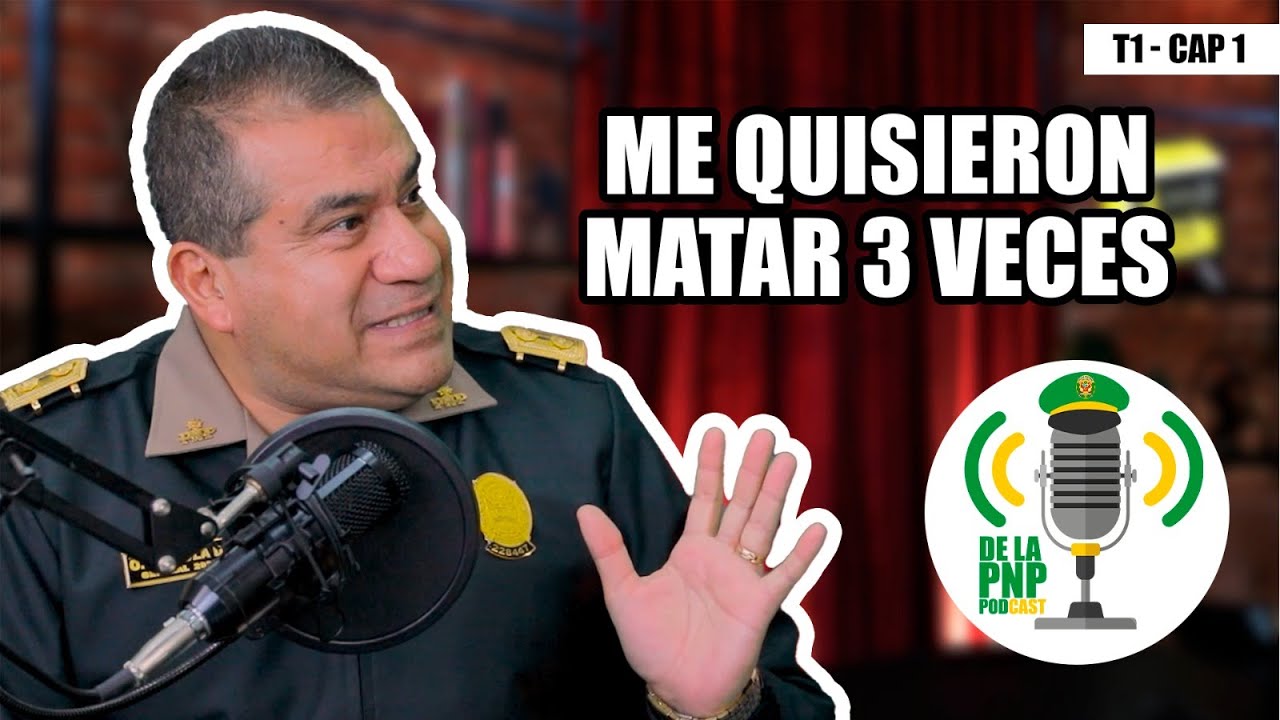 Amenazado de muerte 3 veces | Ep. 1 Podcast DE LA PNP al General Oscar Arriola