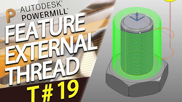 PowerMill 2020 Tutorials - Lesson # 19 - Feature External Threading