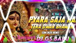 Pyara Saja Hai Tera Dwar Bhawani Bass  2025 New Dj Song Remix Viral Trending Sanjeet 