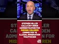 Stephen Miller Calls out Biden Administration for missing children