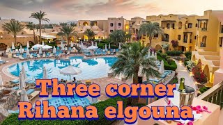 #فندق The Three Corners Rihana Resort El Gouna#