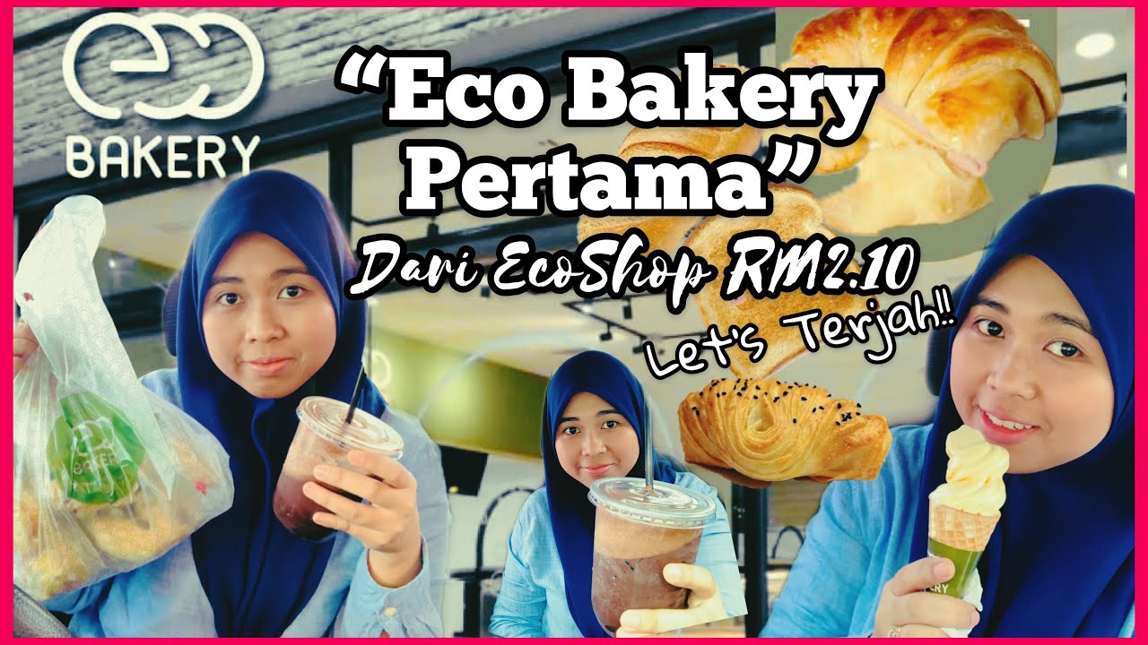 ECO BAKERY PERTAMA DI SEGAMAT ECO SHOP BAKERY YouTube