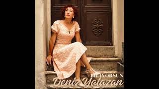 Deniz Yalazan Biliyorsun (Sezen Aksu Cover)