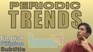 Periodic Trends made Easy and Simple! (English and Tagalog sub)