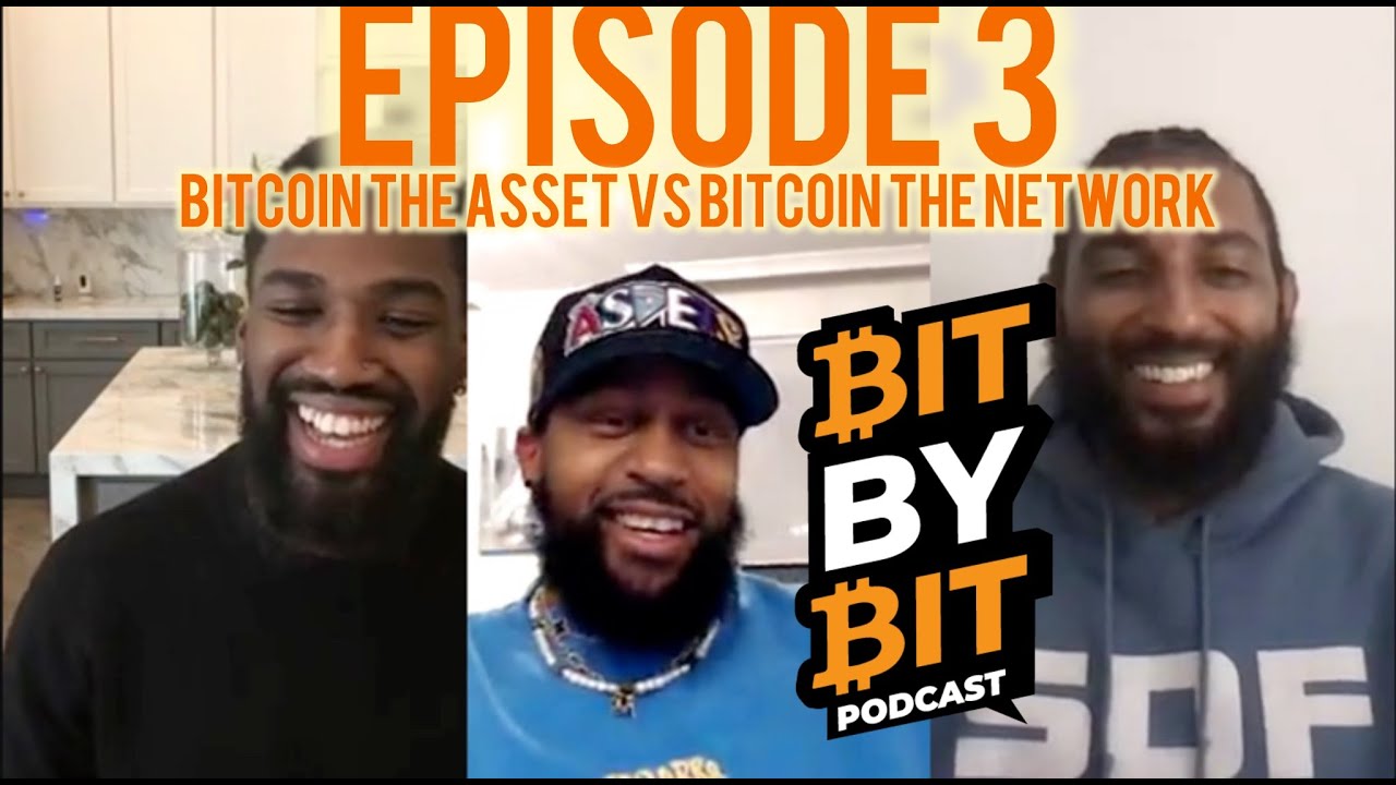 Bit By Bit Episode 3: Bitcoin the Network Vs Bitcoin the Asset - YouTube