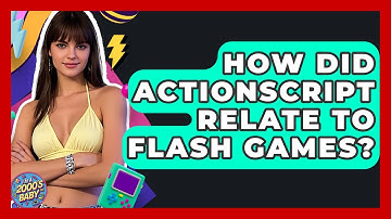 How Did ActionScript Relate To Flash Games? - I