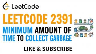 Leetcode  2391  Minimum Amount of Time to Collect Garbage