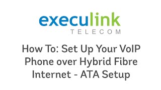 Digital Phone ATA Setup over Execulink Hybrid Fibre Internet