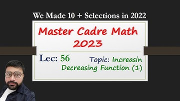 Increasing Decreasing Function Part 1  | Lec 56 | Master cadre maths by Human Sir #Mastercadre2023