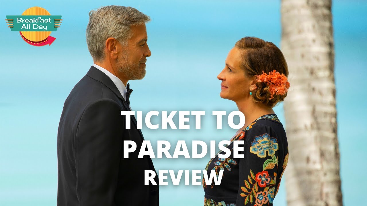 Ticket to Paradise movie review (2022) | Roger Ebert