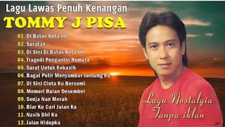 Tommy J Pisa   Album Lawas Penuh Kenangan lagunostalgia lagulawas lagukenangan