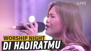 DI HADIRATMU | WORSHIP NIGHT GMS JAKARTA