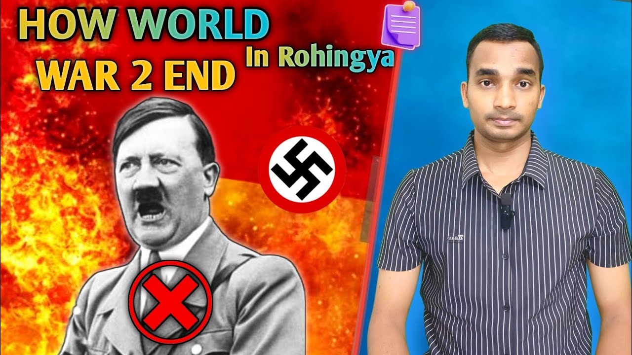 How World War 2 End | Full Explanation In Rohingya | Abdur RH 🔥