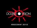 Double Vision Knockin 2012 Official Release TETA Double Vision Knockin 2012 Official Release TETA