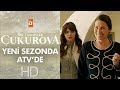 Bir Zamanlar Çukurova yeni sezonda atv'de..