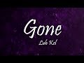 Luh Kel - Gone Ft. Jay Gwuapo (Lyrics)