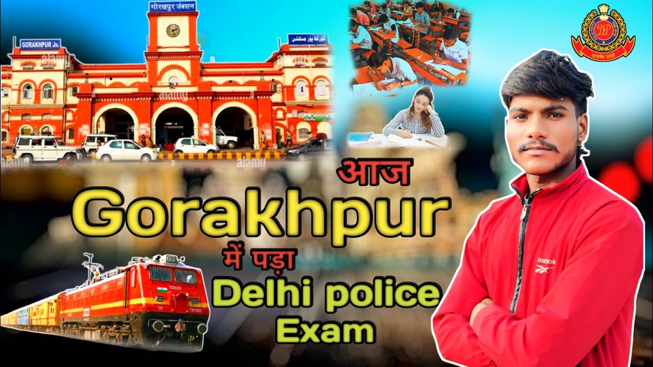 Delhi Police Exam Vlog | अपने घर से गोरखपुर तक पूरा सफर 🚆