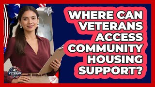 Where Can Veterans Access Community Housing Support