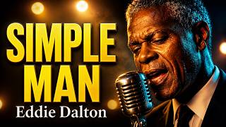 Eddie Dalton - Simple Man | A Mother's Prayer Still Louder Than the World | Soul & Scripture